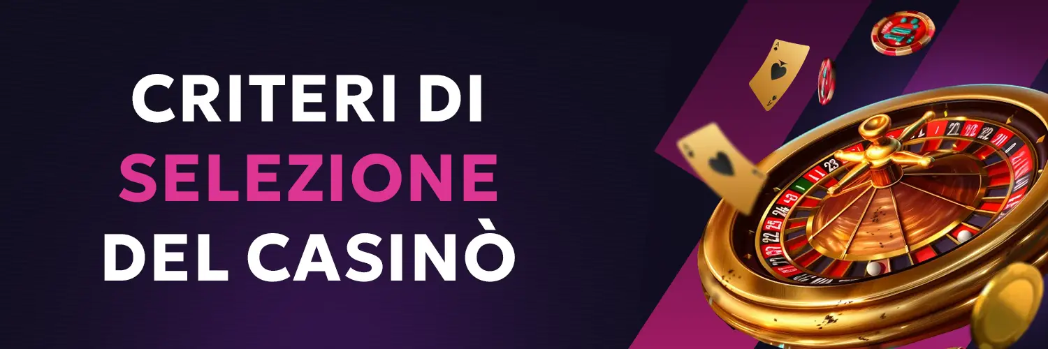 Criteri di selezione del casinò